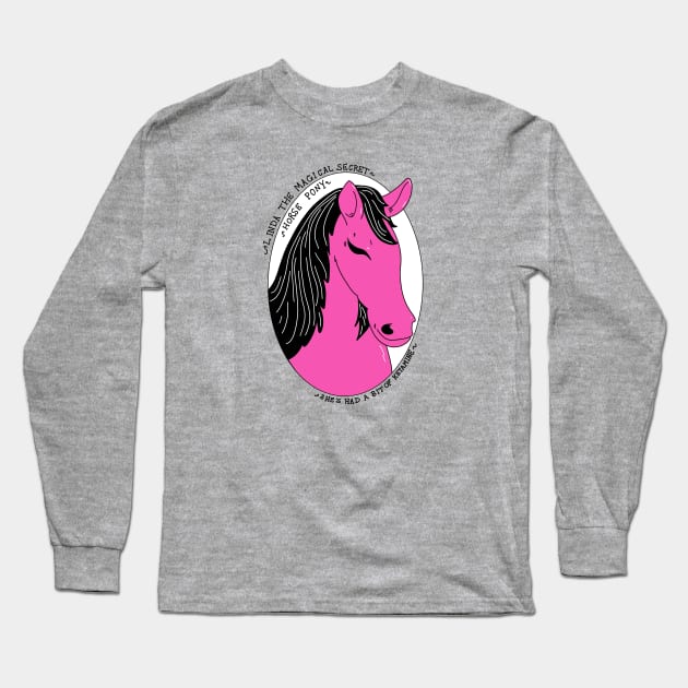 It’s Linda the magical secret horse pony Long Sleeve T-Shirt by Princifer